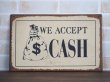 画像1: We Accept CASH 看板 (1)